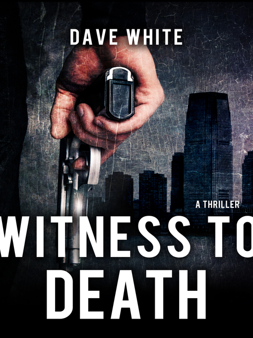 Title details for Witness to Death by Dave White - Available